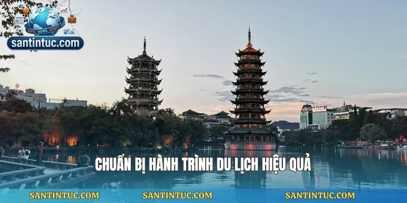 Chuẩn bị hành trình du lịch hiệu quả
