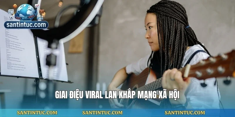 Giai điệu viral lan khắp mạng xã hội