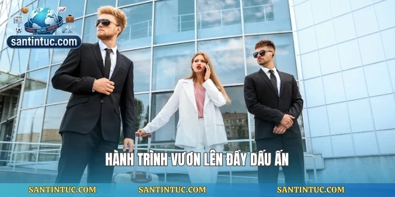 Hành trình vươn lên đầy dấu ấn